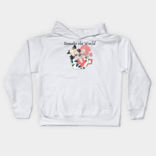 Remake the world- flowers in a cup Kids Hoodie